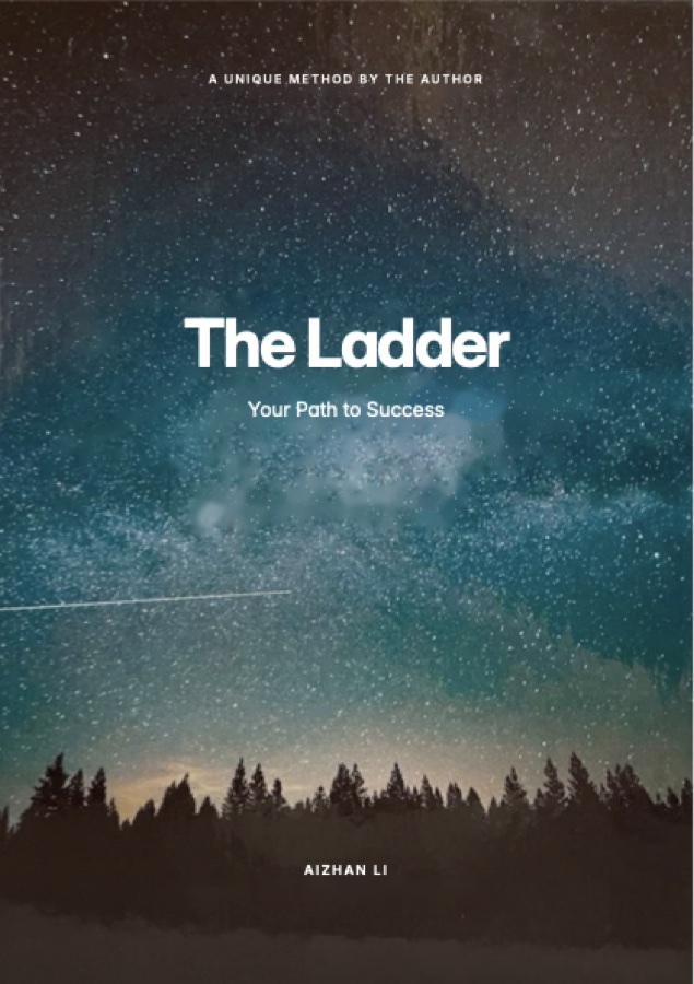 Cover of “The Ladder: Your Path to Success” by Aizhan Li