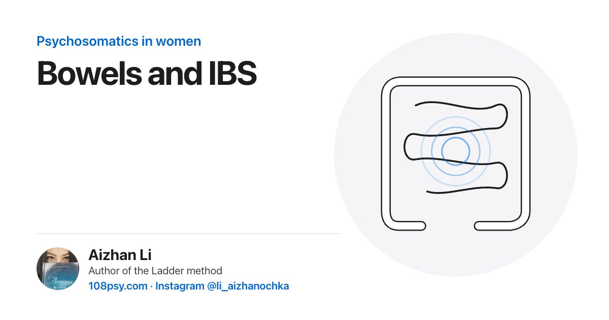 Psychosomatics of the bowels and IBS: explained by Aizhan Li, author of the Ladder method