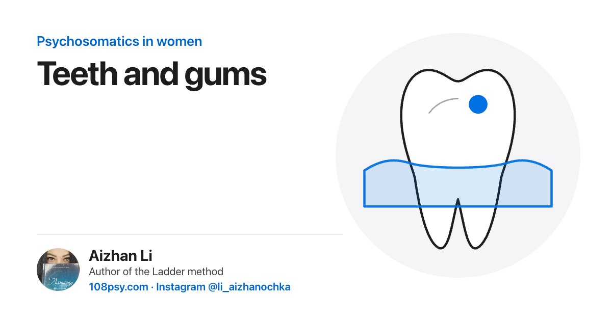Psychosomatics of teeth and gums: explained by Aizhan Li, author of the Ladder method